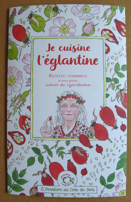 Je cuisine l'églantine Je cuisine l'églantine